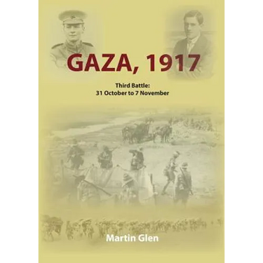 Gaza 1917: Third Battle 31 October to 7 November