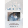 Life in Motion: The Osteopathic Vision of Rollin E. Becker, DO