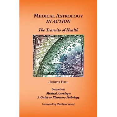 Medical Astrology In Action: The Transits of Health