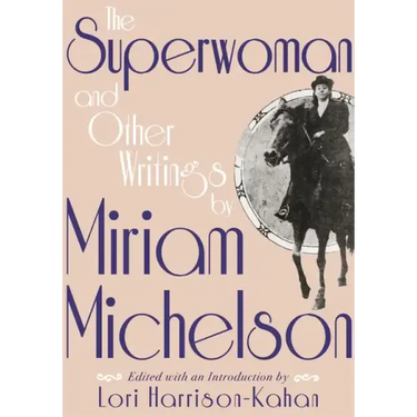 Superwoman and Other Writings by Miriam Michelson