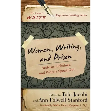 Women, Writing, and Prison: Activists, Scholars, and Writers Speak Out