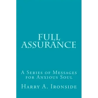 Full Assurance: A Series of Messages for Anxious Soul