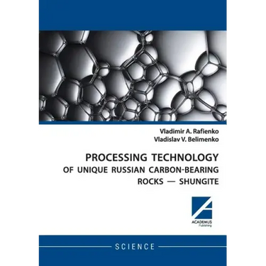 Processing Technology of Unique Russian Carbon-Bearing Rocks - Shungite