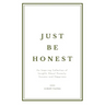 Just Be Honest