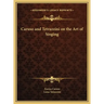 Caruso and Tetrazzini on the Art of Singing