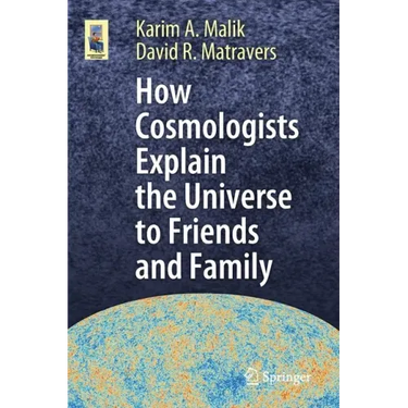 How Cosmologists Explain the Universe to Friends and Family
