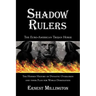 Shadow Rulers: The Euro-American Trojan Horse