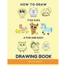 How to Draw for Kids - A Fun and Easy Drawing Book: Large drawing book of animals: Monkey, Cat, Dog, Chickens, Dinosaur/Dragon, Owls, Birds, Rabbit, M