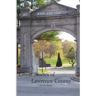 Ghost Stories of Lawrence County