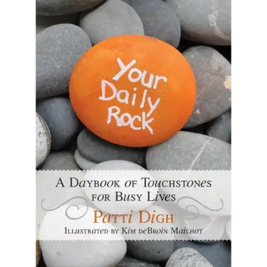 Your Daily Rock: A Daybook of Touchstones for Busy Lives