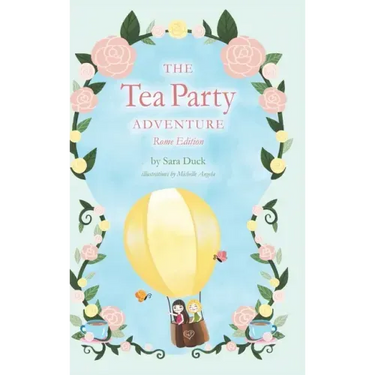 The Tea Party Adventure: Rome Edition