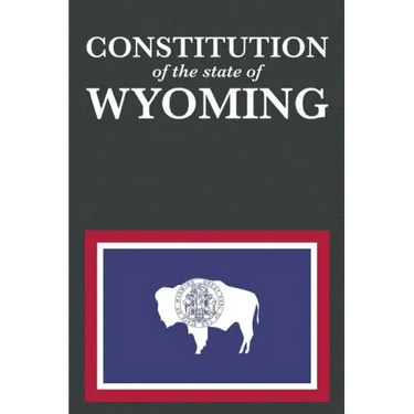 The Constitution of the State of Wyoming