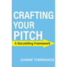 Crafting Your Pitch, A Storytelling Framework