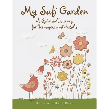 My Sufi Garden - a Spiritual Journey for Teenagers and Adults