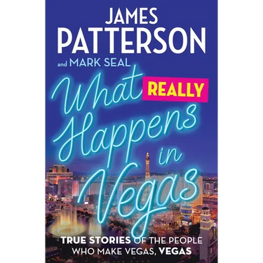 What Really Happens in Vegas: True Stories of the People Who Make Vegas, Vegas
