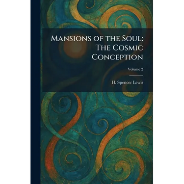 Mansions of the Soul: The Cosmic Conception