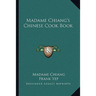 Madame Chiang's Chinese Cook Book