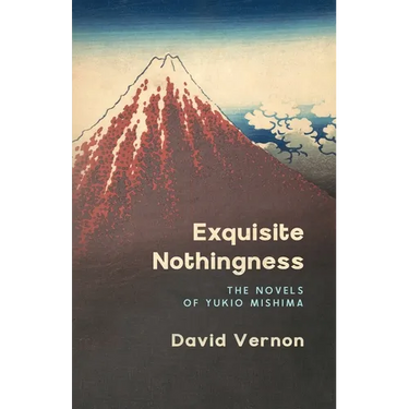 Exquisite Nothingness: The Novels of Yukio Mishima