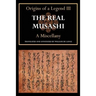 The Real Musashi: A Miscellany (Origins of a Legend III)