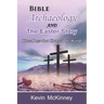 Bible Archaeology -and- The Easter Story: Three Days that Changed the World