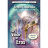 The Voice of Eros (Illustrated): Collector's Edition