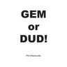 Gem or Dud!