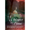 A Whisper in Time