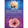 Protect the Brain with Meningioma Surgery