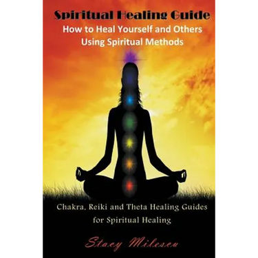Spiritual Healing Guide: How to Heal Yourself and Others Using Spiritual Methods (Large Print): Chakra, Reiki and Theta Healing Guides for Spir