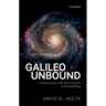 Galileo Unbound: A Path Across Life, the Universe and Everything