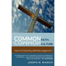Common Faith, Common Culture: How Christianity Defeats Paganism