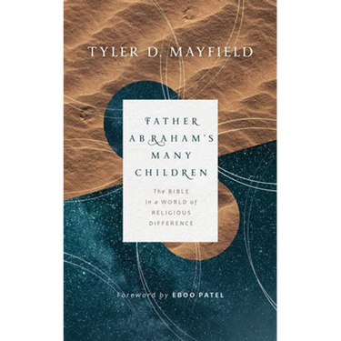 Father Abraham's Many Children: The Bible in a World of Religious Difference