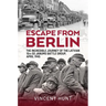 Escape from Berlin: The Incredible Journey of the Latvian 15th SS Janums Battle Group, April 1945