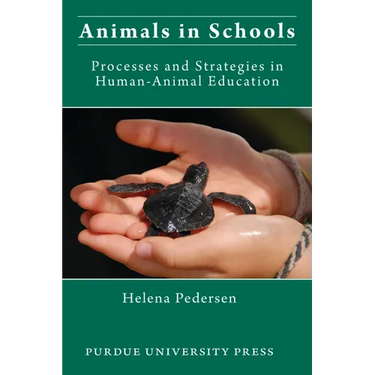 Animals in Schools: Processes and Strategies in Human-Animal Education