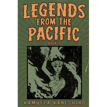Legends from the Pacific: Book 1
