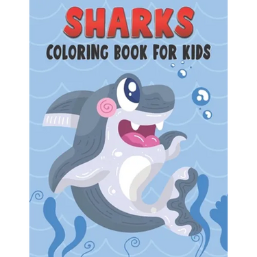 Sharks Coloring Book For Kids: Cute and unique Shark Designs