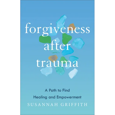 Forgiveness after Trauma