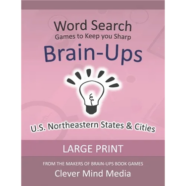Brain-Ups Large Print Word Search: Games to Keep You Sharp: U.S. Northeastern States