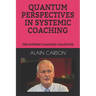 Quantum Perspectives in Systemic Coaching: The Systemic Coaching Collection