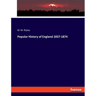 Popular History of England 1837-1874