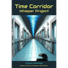 Time Corridor: Whisper Project