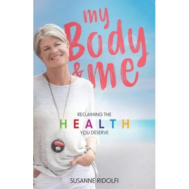 My Body and Me: Reclaiming the Health You Deserve