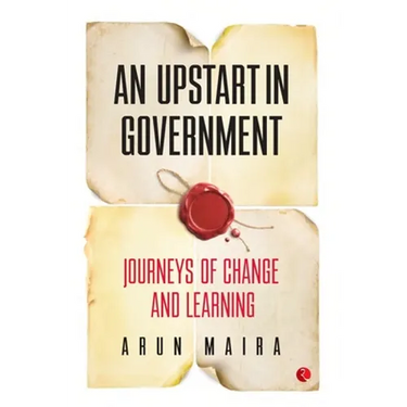 An Upstart in Government: Journeys of Change and Learning