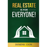 Real Estate is for Everyone!