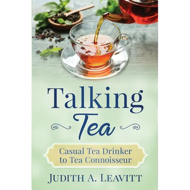 Talking Tea: Casual Tea Drinker to Tea Connoisseur