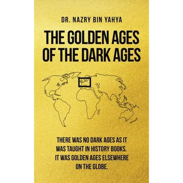 The Golden Ages of the Dark Ages