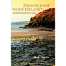 Stewards of God's Delight: Becoming Priests of the New Creation