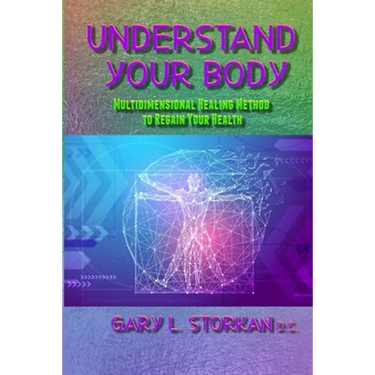 Understand Your Body: Multidimensional Healing Method to Regain your Health