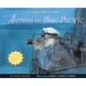 Across the Blue Pacific: A World War II Story