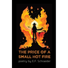 The Price of a Small Hot Fire